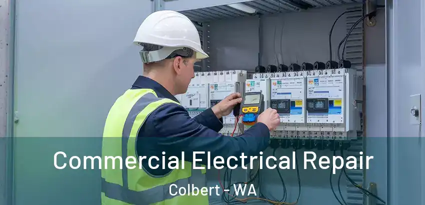  Commercial Electrical Repair Colbert - WA