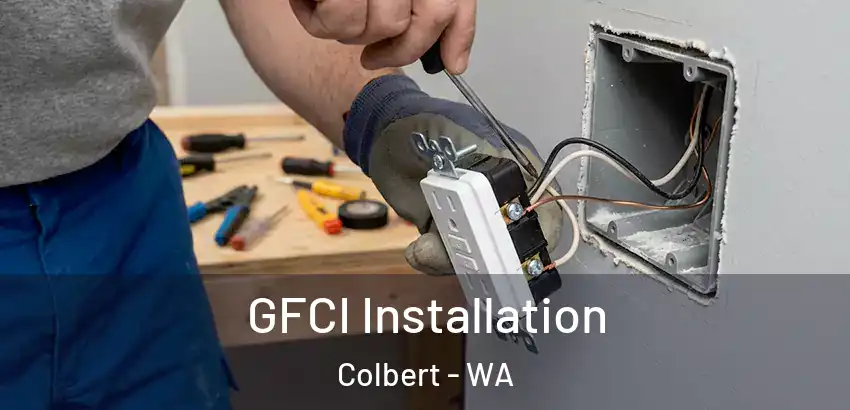 GFCI Installation Colbert - WA