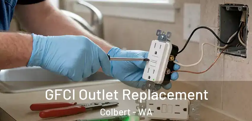 GFCI Outlet Replacement Colbert - WA