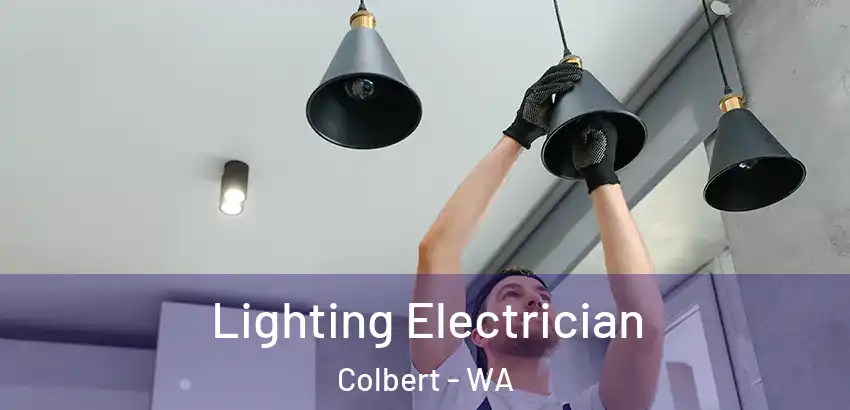 Lighting Electrician Colbert - WA